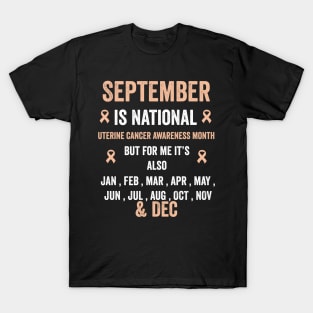uterine cancer awareness month - September is national uterine cancer awareness month T-Shirt